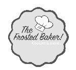 THE FROSTED BAKER! FB COOKIES & MORE...