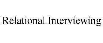 RELATIONAL INTERVIEWING
