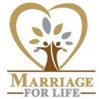 MARRIAGE FOR LIFE