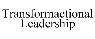 TRANSFORMACTIONAL LEADERSHIP