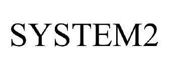 SYSTEM2