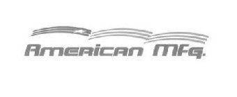 AMERICAN MFG.