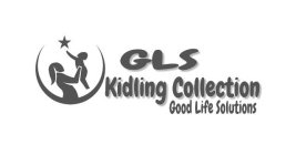 GLS KIDLING COLLECTION GOOD LIFE SOLUTIONS