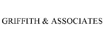 GRIFFITH & ASSOCIATES