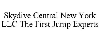 SKYDIVE CENTRAL NEW YORK LLC THE FIRST JUMP EXPERTS