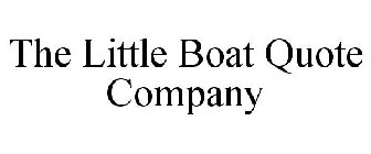 THE LITTLE BOAT QUOTE COMPANY