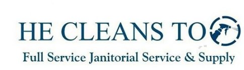 HE CLEANS TO FULL SERVICE JANITORIAL SERVICE & SUPPLY