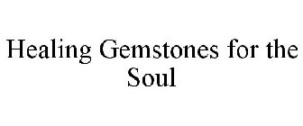 HEALING GEMSTONES FOR THE SOUL