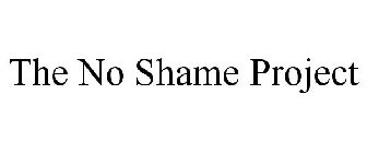 THE NO SHAME PROJECT