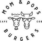 MOM & POPS BURGERS CAPE COD