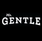 MR. GENTLE