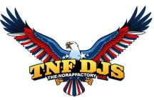 TNF DJS THE NORAPFACTORY LLC.