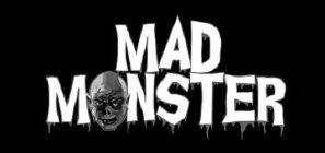 MAD MONSTER