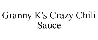 GRANNY K'S CRAZY CHILI SAUCE