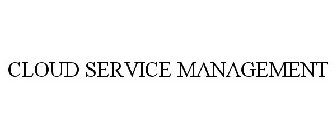 CLOUD SERVICE MANAGEMENT