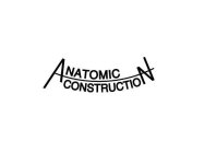 ANATOMIC CONSTRUCTION
