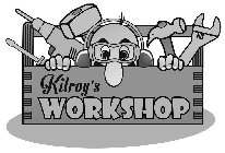 KILROY'S WORKSHOP