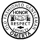 OLD FASHIONED GENTLEMAN OMERTA HONOR LOYALTY RESPECT