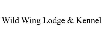 WILD WING LODGE & KENNEL