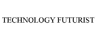 TECHNOLOGY FUTURIST