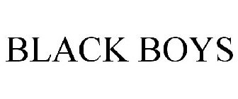 BLACK BOYS