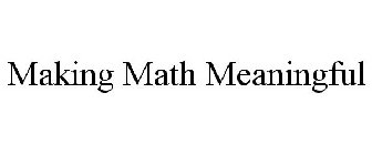 MAKING MATH MEANINGFUL