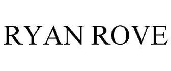RYAN ROVE