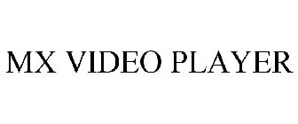 MX VIDEO PLAYER