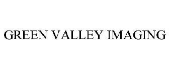 GREEN VALLEY IMAGING