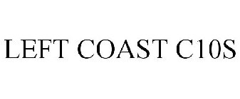 LEFT COAST C10S