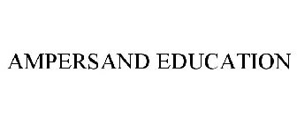 AMPERSAND EDUCATION