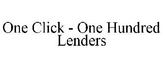 ONE CLICK ONE HUNDRED LENDERS