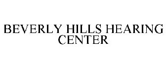BEVERLY HILLS HEARING CENTER