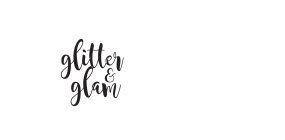 GLITTER AND GLAM