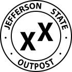 JEFFERSON STATE OUTPOST X X