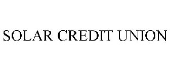 SOLAR CREDIT UNION