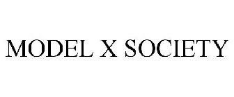 MODEL X SOCIETY