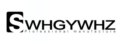 SWHGYWHZ PROFESSIONAL MANUFACTURE