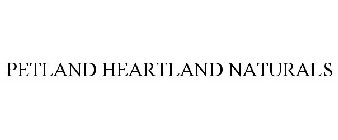 PETLAND HEARTLAND NATURALS