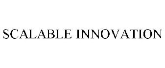 SCALABLE INNOVATION