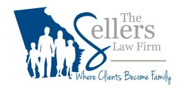 THE SELLERS LAW FIRM WHERE CLIENTS BECOME FAMILY