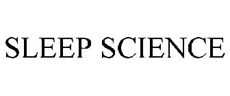 SLEEP SCIENCE