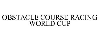 OBSTACLE COURSE RACING WORLD CUP