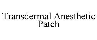 TRANSDERMAL ANESTHETIC PATCH