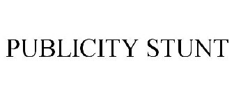 PUBLICITY STUNT