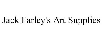 JACK FARLEY'S ART SUPPLIES