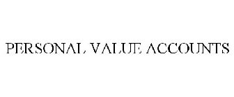 PERSONAL VALUE ACCOUNTS