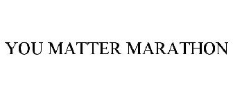 YOU MATTER MARATHON