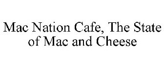 MAC NATION CAFE THE STATE OF MAC AND CHEESE