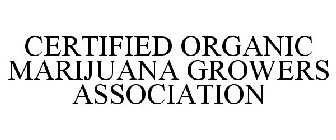 CERTIFIED ORGANIC MARIJUANA GROWERS ASSOCIATION